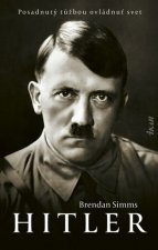 Hitler Posadnutý túžbou ovládnuť svet