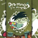 DOS MOSCAS Y UN MOSQUITO