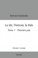 La vie, l'amour, la paix