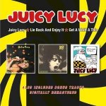 Juicy Lucy / Lie Back And Enjoy It / Get A Whiff