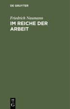 Im Reiche der Arbeit