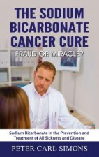 Sodium Bicarbonate Cancer Cure - Fraud or Miracle?