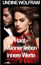 Haut - Manner lieben innere Werte