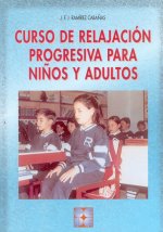 CURSO DE RELAJACION PROGRESIVA PARA NIÑOS Y ADULTOS