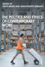 Politics and Ethics of Contemporary Work