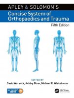 Apley and Solomon's Concise System of Orthopaedics and Trauma