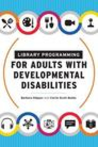 Library Programming for Adults with Developmental Disabilities