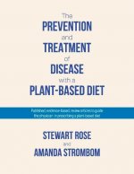 Prevention and Treatment of Disease with a Plant-Based Diet