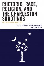 Rhetoric, Race, Religion, and the Charleston Shootings
