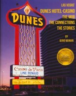 Dunes Hotel and Casino: The Mob, the connections, the stories