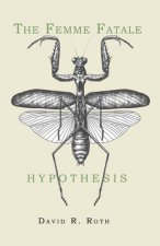 Femme Fatale Hypothesis