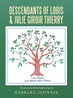 Descendants of Louis & Julie Giroir Thierry