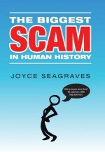 Biggest Scam in Human History