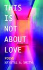 This is Not About Love