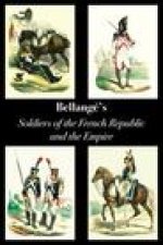 Bellange's Soldiers of the French Republic and the Empire