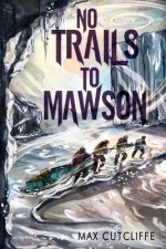 No Trails to Mawson