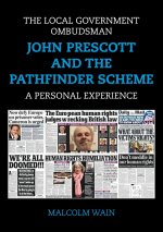Local Government Ombudsman - John Prescott and the Pathfinder Scheme