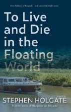To Live and Die in the Floating World
