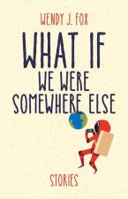 What If We Were Somewhere Else
