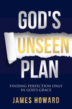 God's Unseen Plan