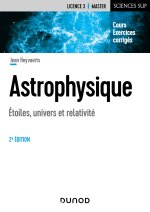 Astrophysique - 2e éd. - Etoiles, univers et relativité