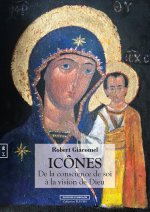 ICONES - DE LA CONSCIENCE DE SOI A LA VISION DE DIEU