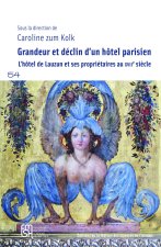 Grandeur et déclin d'un hôtel parisien - l'hôtel de Lauzun et ses propriétaires au XVIIe siècle