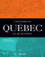 L'HISTOIRE DU QUEBEC EN 30 SECONDES NOUVELLE EDITION