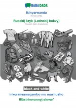 BABADADA black-and-white, Ikinyarwanda - Russkij âzyk (Latinskij bukvy), inkoranyamagambo mu mashusho - Ill?strirovannyj slovar?
