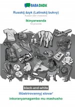 BABADADA black-and-white, Russkij âzyk (Latinskij bukvy) - Ikinyarwanda, Ill?strirovannyj slovar? - inkoranyamagambo mu mashusho