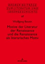 Motive Der Literatur Der Renaissance Und Die Renaissance ALS Literarisches Motiv