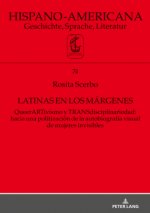 LATINAS EN LOS MARGENES; QueerARTivismo y TRANSdisciplinariedad