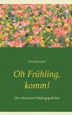 Oh Fruhling, komm!