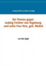 Prozess gegen Ludwig, Freiherr von Vogelsang und seine Frau Vera, geb. Waibel