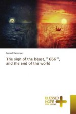 sign of the beast, '' 666 '', and the end of the world