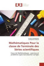 Mathematiques Pour la classe de Terminale des Series scientifiques