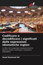 Codificare e decodificare i significati delle espressioni idiomatiche inglesi