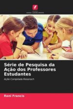Serie de Pesquisa da Acao dos Professores Estudantes
