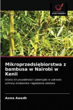 Mikroprzedsiębiorstwa z bambusa w Nairobi w Kenii