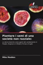 Piantare i semi di una societa non razziale
