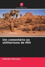 Um comentario ao utilitarismo de Mill