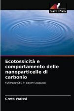 Ecotossicita e comportamento delle nanoparticelle di carbonio