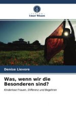 Was, wenn wir die Besonderen sind?