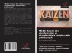 Model Kaizen dla efektywności w ekwadorskich instytucjach publicznych