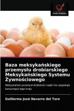 Baza meksykańskiego przemyslu drobiarskiego Meksykańskiego Systemu Żywnościowego