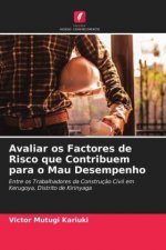 Avaliar os Factores de Risco que Contribuem para o Mau Desempenho