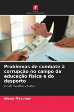 Problemas de combate a corrupcao no campo da educacao fisica e do desporto