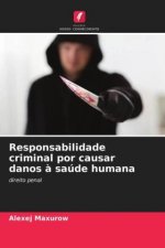 Responsabilidade criminal por causar danos a saude humana