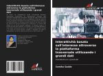 Interattivita basata sull'interesse attraverso la piattaforma trasversale utilizzando i grandi dati