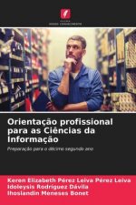 Orientacao profissional para as Ciencias da Informacao